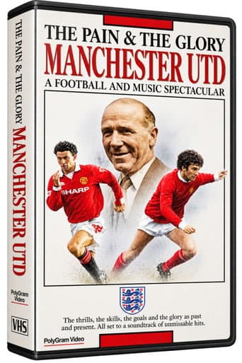 Manchester United F.C. - The Pain and the Glory