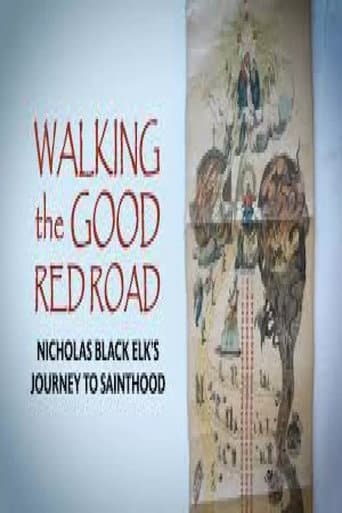 Walking the Good Red Road: Nicholas Black Elk’s Journey to Sainthood