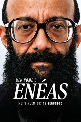 Meu Nome é Enéas: Muito Além dos 15 Segundos