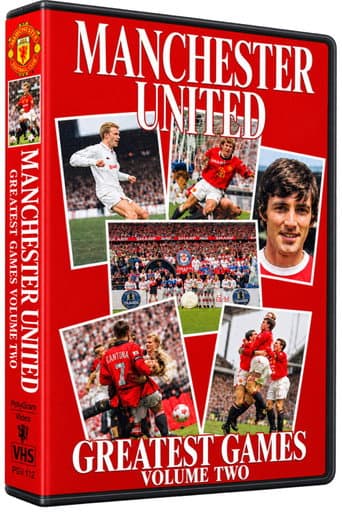 Manchester United F.C. - Greatest Games Vol 2