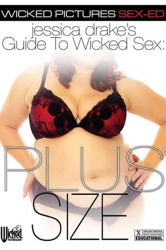 Jessica Drake's Guide to Wicked Sex: Plus Size