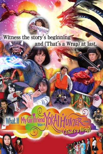 What If My Girlfriend Was a Yokai Hunter... (That's a Wrap)