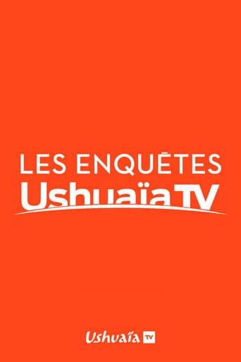 Les Enquêtes d'Ushuaïa TV