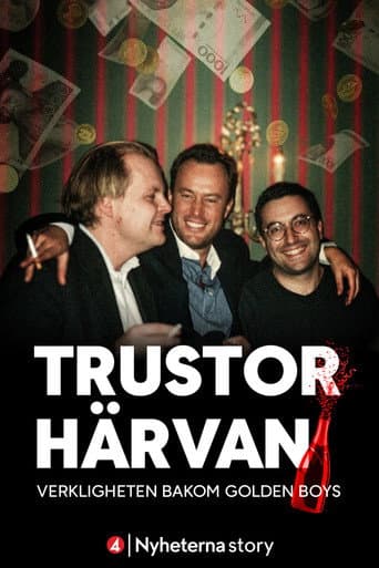 Trustorhärvan – verkligheten bakom Golden Boys