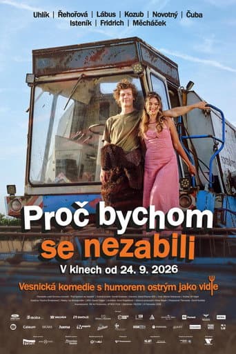 Proč bychom se nezabili