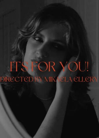 It's For You!