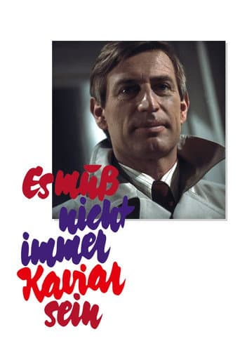Es muss nicht immer Kaviar sein