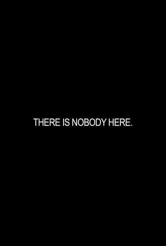 There Is Nobody Here