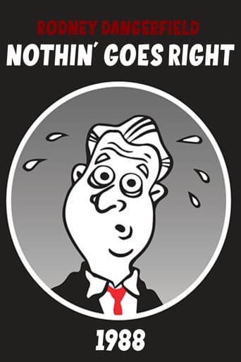 Rodney Dangerfield: Nothin' Goes Right